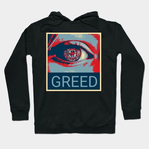 Greed - Shepard Fairey style design Hoodie by Montanescu